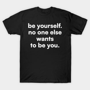 Be Yourself T-Shirt